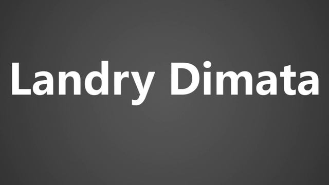 How To Pronounce Landry Dimata смотреть онлайн