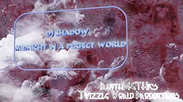 DJ SHADOW - Midnight in a Perfect World смотреть онлайн