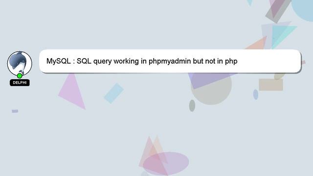 MySQL : SQL query working in phpmyadmin but not in php смотреть онлайн
