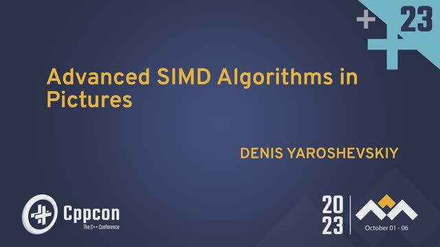Advanced SIMD Algorithms in Pictures - Denis Yaroshevskiy - CppCon 2023 смотреть онлайн