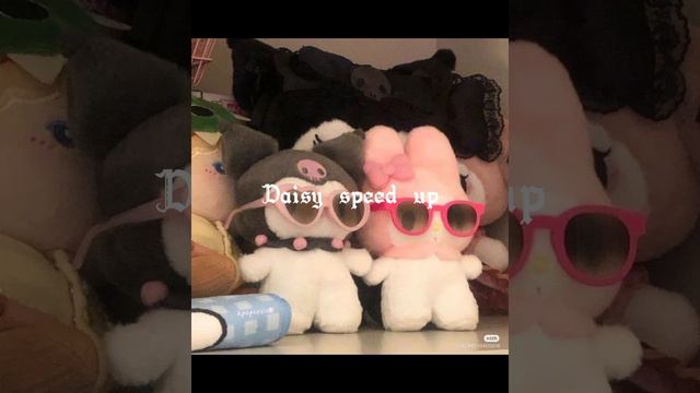 Daisy Speed Up Song #keşfet