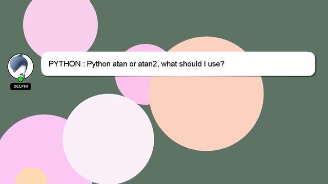 PYTHON : Python atan or atan2, what should I use? смотреть онлайн