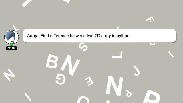 Array : Find difference between two 2D array in python смотреть онлайн