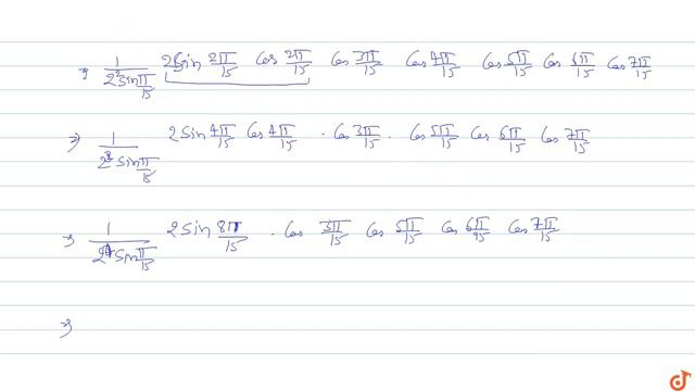`cos(pi/15)cos((2pi)/15)cos((3pi)/15)cos((4pi)/15)cos((5pi)/15)cos((6pi)/15)cos((7pi)/15)` = `1... смотреть онлайн