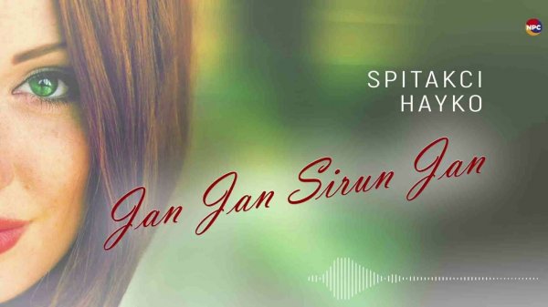 Spitakci Hayko - Jan Jan Sirun Jan | Армянская музыка