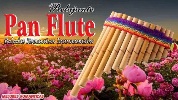 ROMANTIC INSTRUMENTAL LOVE SONG  - ROMANTIC PAN PLUTE MUSIC # 10