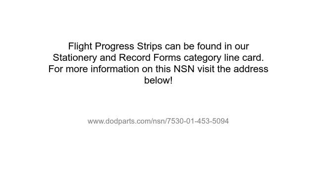NSN 7530-01-453-5094 Flight Progress Strips смотреть онлайн