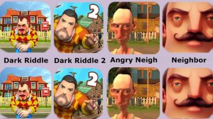 Hello Neighbor,Dark Riddle,Angry Neighbor,Dark Riddle 2