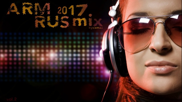 ArmRus Mix 2017 Vol2