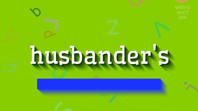 HOW TO PRONOUNCE HUSBANDER'S? #husbander's смотреть онлайн