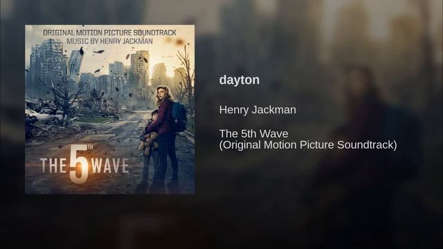 The 5th Wave 2016 Soundtrack 12 dayton, Henry Jackman смотреть онлайн