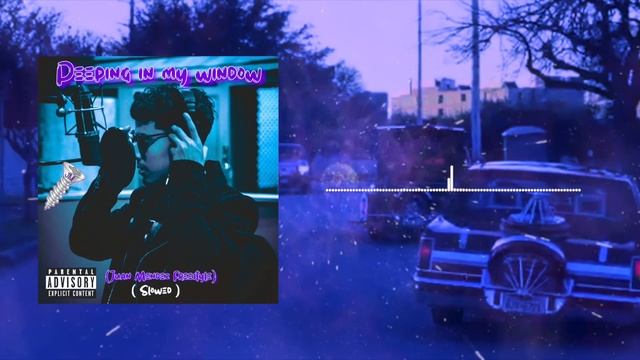 Peeping in my window (Juan Mendez Slowed) смотреть онлайн