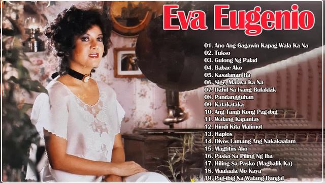 Best Of Eva Eugenio Greatest Hits Love Songs - OPM Tagalog Playlist Collection 2021 смотреть онлайн