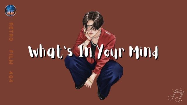 What's In Your Mind? | Just A Random Groovy Playlist In The Morning смотреть онлайн
