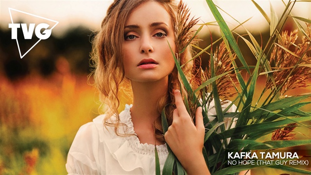 Kafka Tamura - No Hope (That Guy Remix) смотреть онлайн