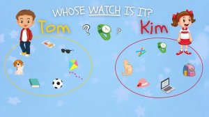 Possessive 'S , whose is it? (Name + 's)