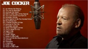Joe Cocker Greatest Hits -Best Songs Of Joe Cocker