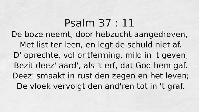 Psalm 37 : 11 De boze neemt, door hebzucht aangedreven, смотреть онлайн