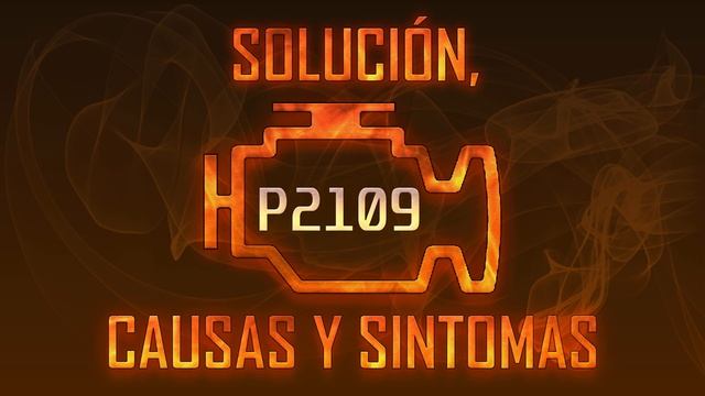 Código P2109 — Solución, Causas Y Sintoma