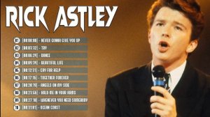 Rick Astley Playlist Of All Songs || Rick Astley Greatest Hits Full Album