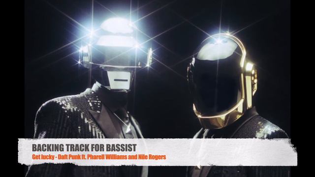 Get Lucky - Daft Punk ft. Pharrell Williams & Nile Rodgers - Bass Backing Track (NO BASS) смотреть онлайн