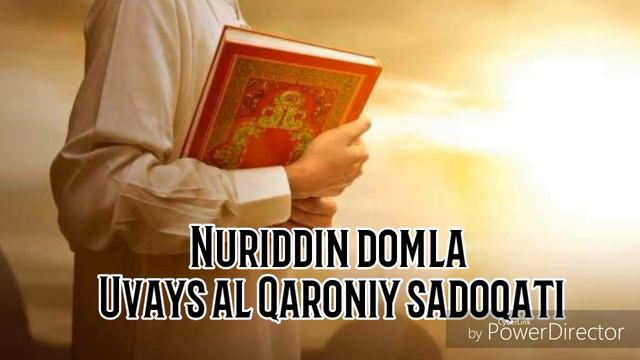 Nuriddin Domla - Uvays Al Qaroniy Sadoqati | Нуриддин домла - Увайс Ал Кароний садокати