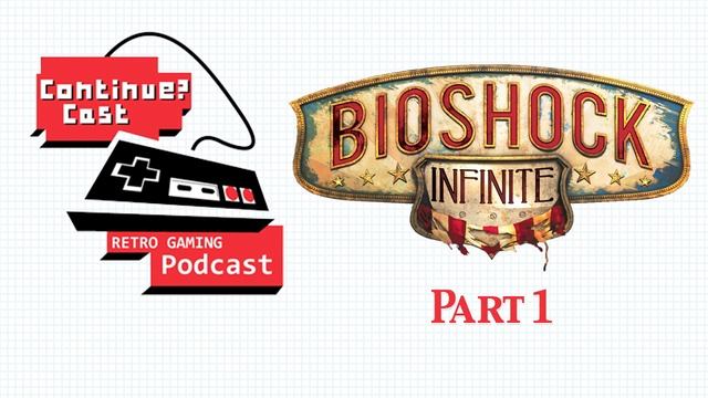 ContinueCast - #27 Bioshock Infinite (PS3/360/PC) Part 1 смотреть онлайн