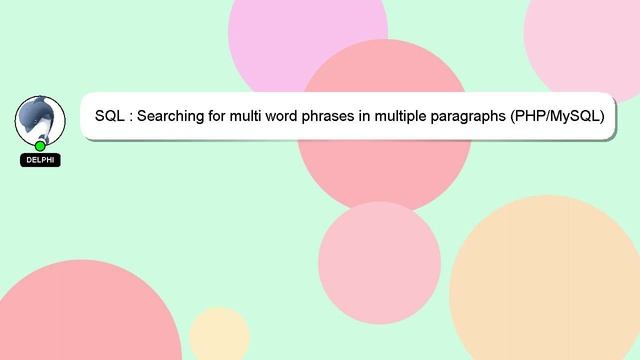 SQL : Searching for multi word phrases in multiple paragraphs (PHP/MySQL) смотреть онлайн