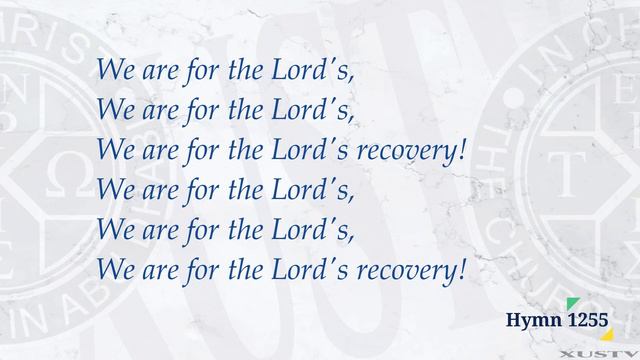 Hymn 1255 - We are for the Lord's recovery смотреть онлайн