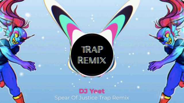Undertale - Spear of Justice (TRAP REMIX) смотреть онлайн
