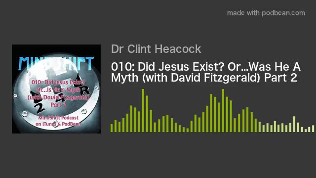 010: Did Jesus Exist? Or...Was He A Myth (with David Fitzgerald) Part 2 смотреть онлайн