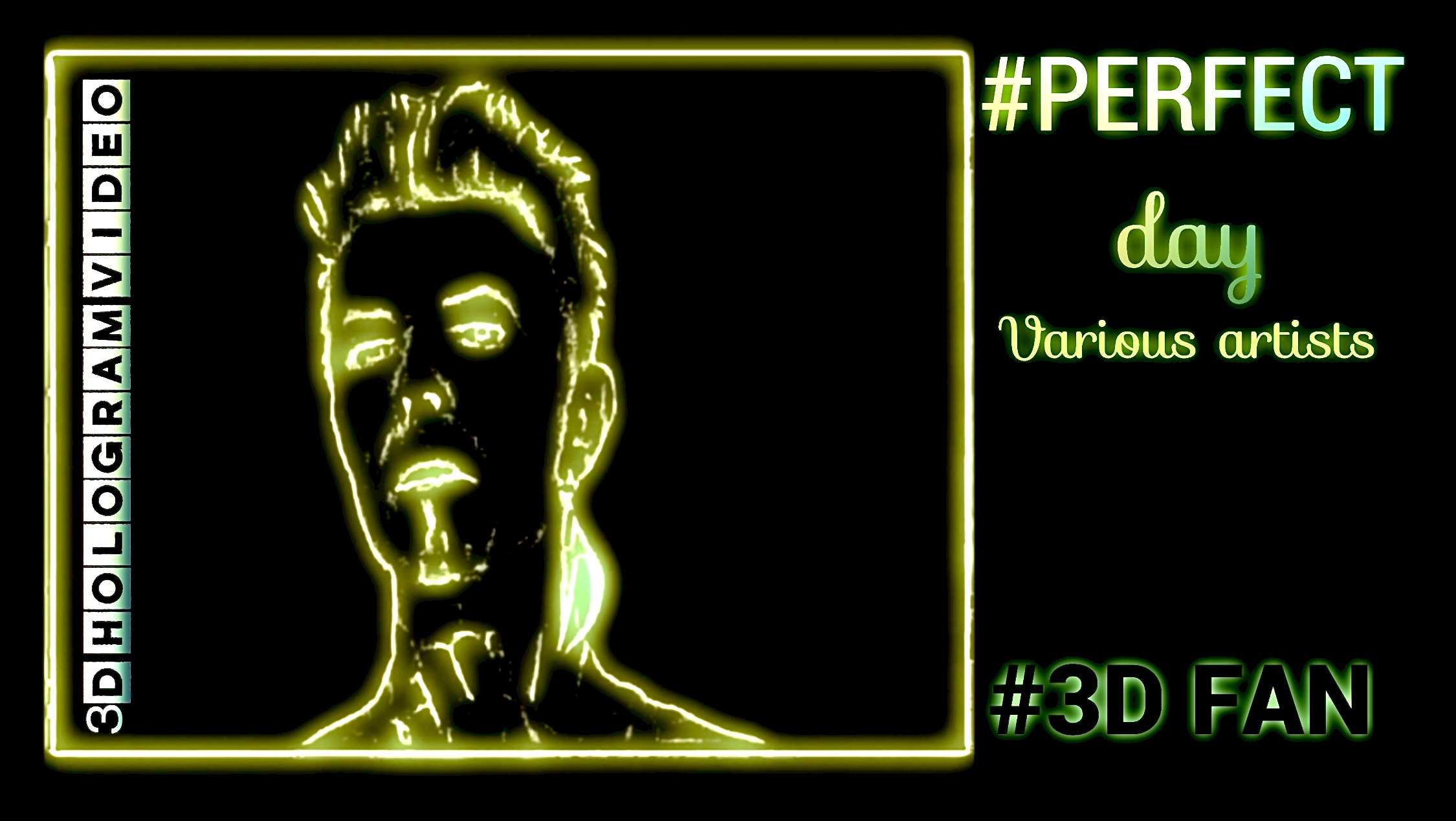 Perfect Day. Various Artists. 3D голограмма. Для 3D вентилятора. #3dhologramfan #hologram