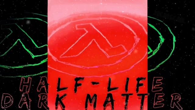 Half-Life Dark Matter смотреть онлайн