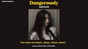 [THAISUB] Dangerously - AHYEON (BABYMONSTER) COVER