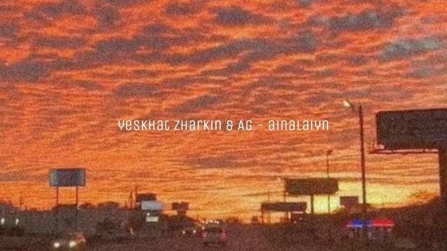 Yeskhat Zharkin & AG - Ainalaiyn (slowed & Reverb) Remix