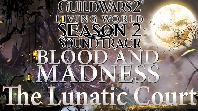 The Lunatic Court | Guild Wars 2: Halloween Original Soundtrack смотреть онлайн