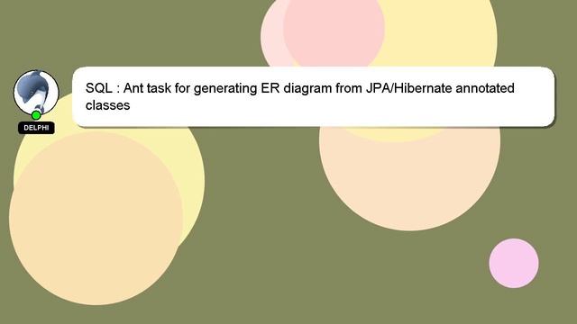 SQL : Ant task for generating ER diagram from JPA/Hibernate annotated classes смотреть онлайн