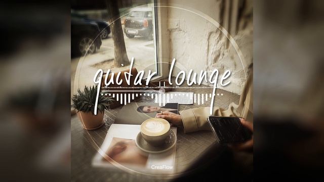 Guitar Lounge (Smooth Cafe background) смотреть онлайн