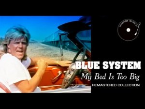 Blue system - My bed is too big (remix DJ Crash)