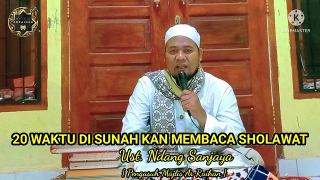20 WAKTU DI SUNNAHKAN MEMBACA SHOLAWAT #ustadzndangsanjaya #majlisarraihan смотреть онлайн