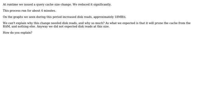 When changing query cache size at runtime, we got a lot of disk reads. How to explain this... смотреть онлайн
