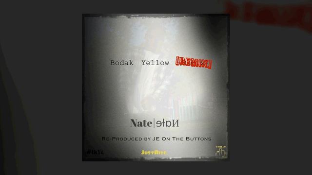 Nate Nate - Bodak Yellow [Remix] (Re-Prod. By JE On The Buttons) (@natesnbjr) #tkYL