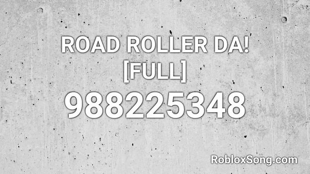 ROAD ROLLER DA! [FULL] Roblox ID - Roblox Music Code смотреть онлайн