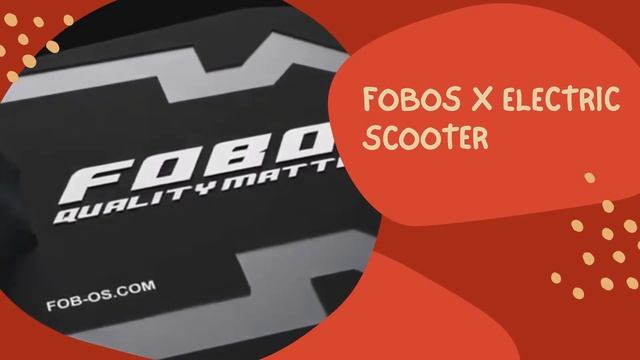 MAKE WAY FOR THE ALL NEW FOBOS X ELECTRIC SCOOTER смотреть онлайн