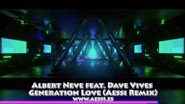 Albert Neve feat. Dave Vives - Generation Love (Aessi Remix) смотреть онлайн
