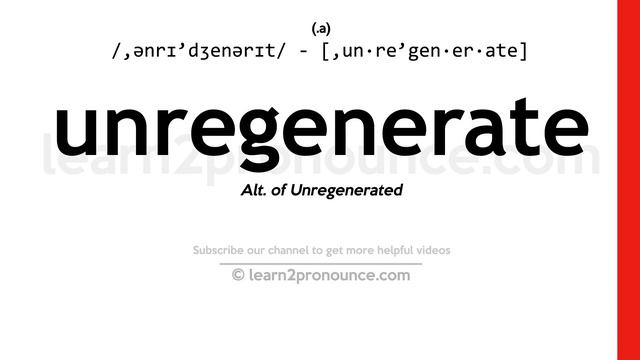 Pronunciation of Unregenerate | Definition of Unregenerate смотреть онлайн