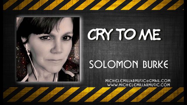 Michele Millar Cover Cry To Me. By Solomon Burke.