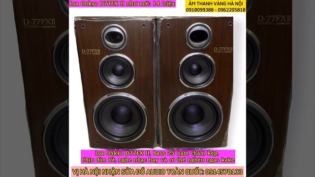 ĐÂY RỒI, LOA NHẬT NGHE HAY VÀ NGHÊU NGAO ĐƯỢC: ONKYO D77FX II смотреть онлайн