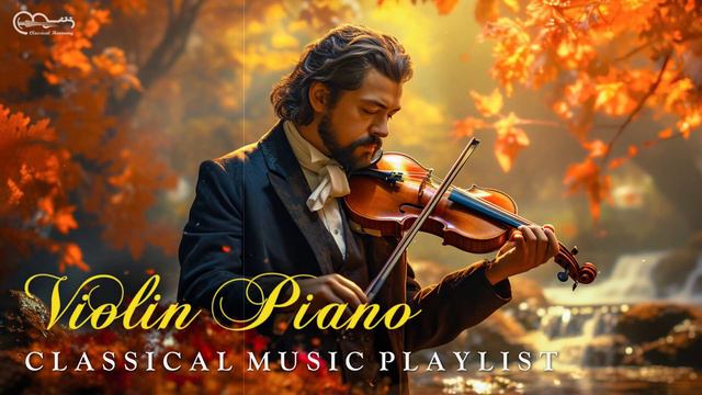 Violin and Piano - Classical Music for Studying and Sleeping - Relaxing Classical Music смотреть онлайн