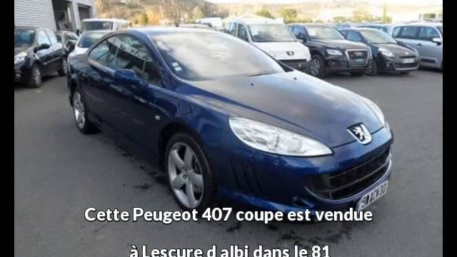 Peugeot 407 coupe occasion visible à Lescure d albi présentée par Sn diffusion смотреть онлайн